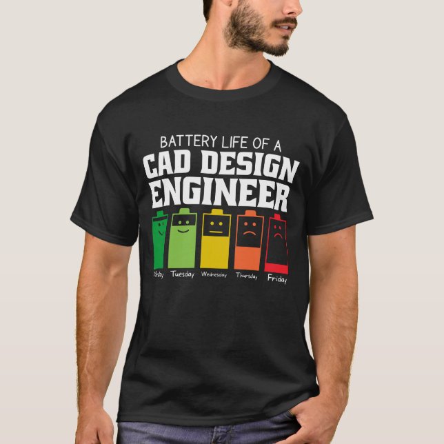 Battery Life Of A Cad Design Engineer T-Shirt (Front)