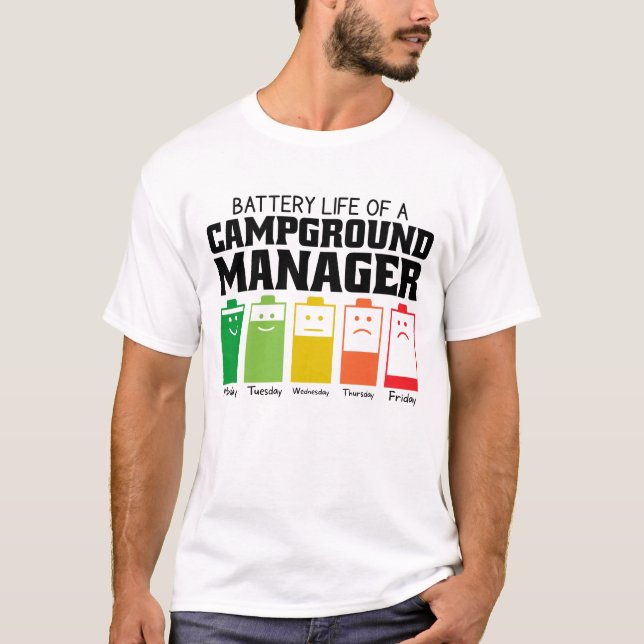 Battery Life Of A Campground Manager T-Shirt (Front)