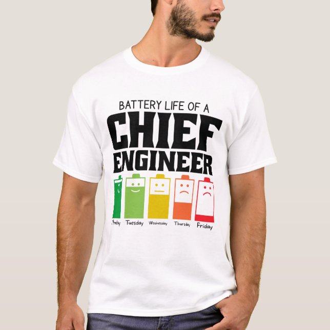 Battery Life Of A Chief Engineer T-Shirt (Front)