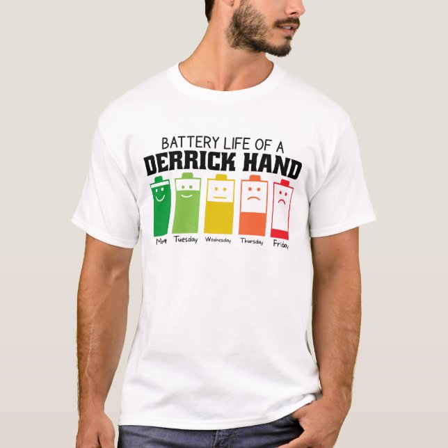 Battery Life Of A Derrick Hand T-Shirt (Front)