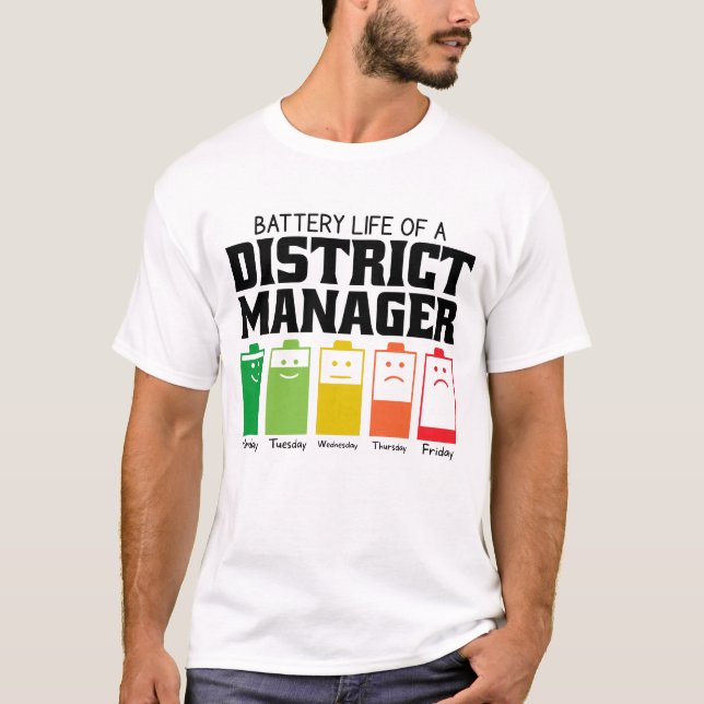 Battery Life Of A District Manager T-Shirt (Front)
