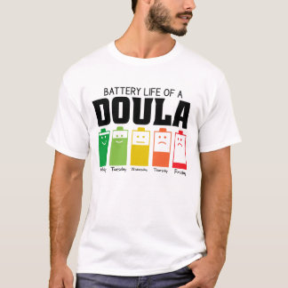 Battery Life Of A Doula T-Shirt