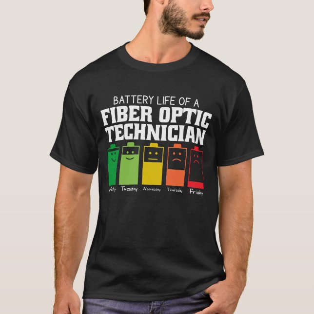 Battery Life Of A Fibre Optic Technician T-Shirt (Front)