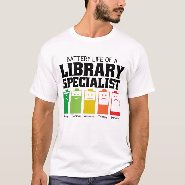 Battery Life Of A Library Specialist T-Shirt (Front)