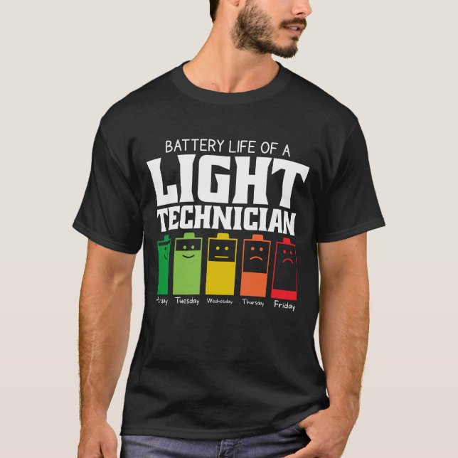 Battery Life Of A Light Technician T-Shirt (Front)