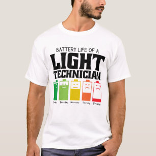 Battery Life Of A Light Technician T-Shirt