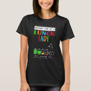 Battery Life Of A Lunch Lady Monday To Friday Wome T-Shirt