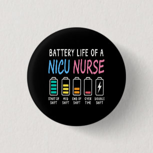 Battery life of a NICU nurse humor level 3 Cm Round Badge