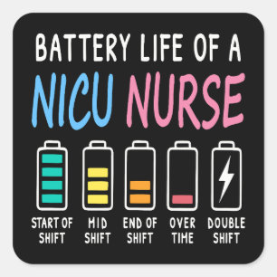 Battery life of a NICU nurse humor level Square Sticker