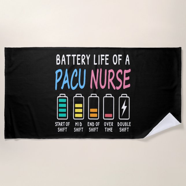 Battery life of a PACU nurse levels humor Beach Towel (Front)