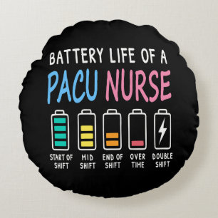Battery life of a PACU nurse levels humor Round Cushion