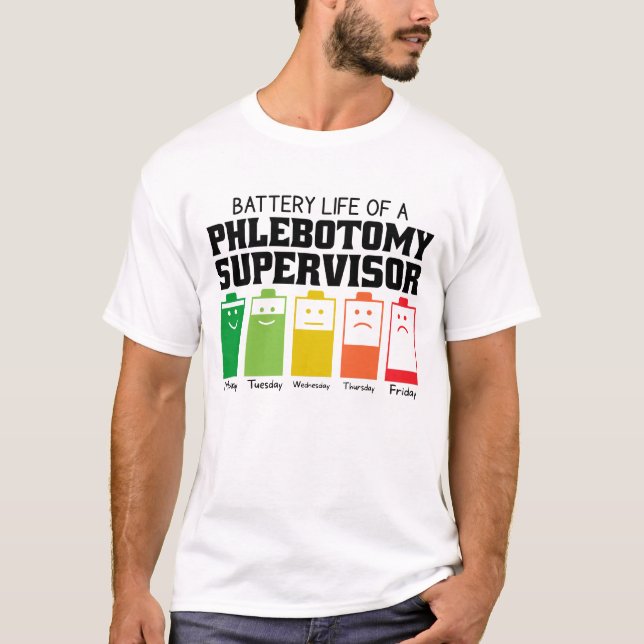 Battery Life Of A Phlebotomy Supervisor T-Shirt (Front)