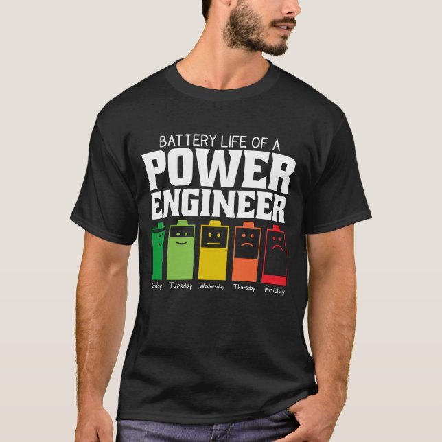 Battery Life Of A Power Engineer T-Shirt (Front)