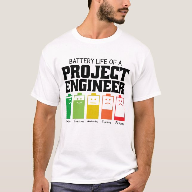 Battery Life Of A Project Engineer T-Shirt (Front)