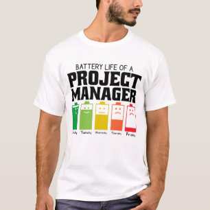 Battery Life Of A Project Manager T-Shirt
