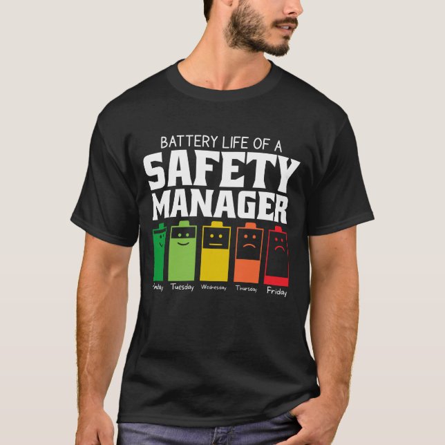 Battery Life Of A Safety Manager T-Shirt (Front)