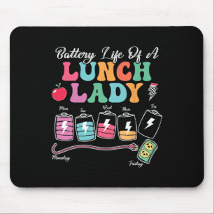 Battery Life Of A School Lunch Lady Back To School Mouse Pad