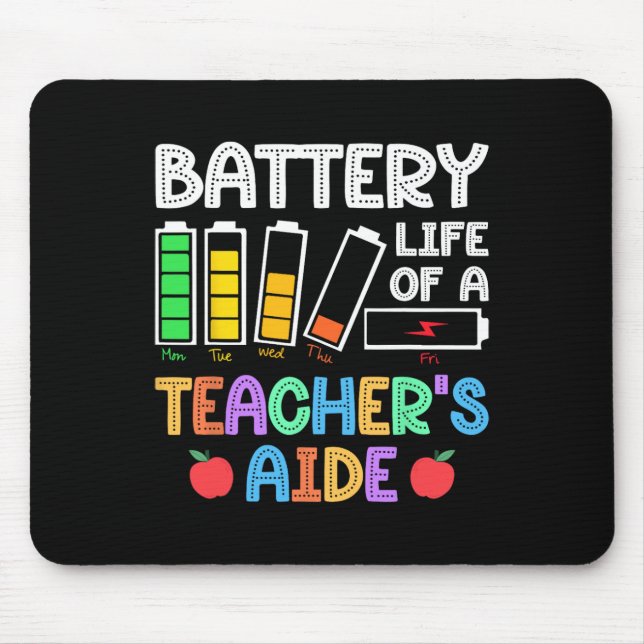 Battery Life Of A Teacher Aide Istant Para Back To Mouse Pad (Front)