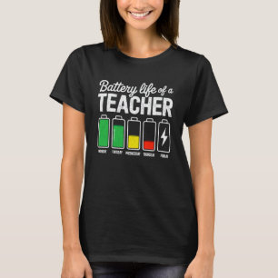 Battery Life of a Teacher High Middle School Funny T-Shirt