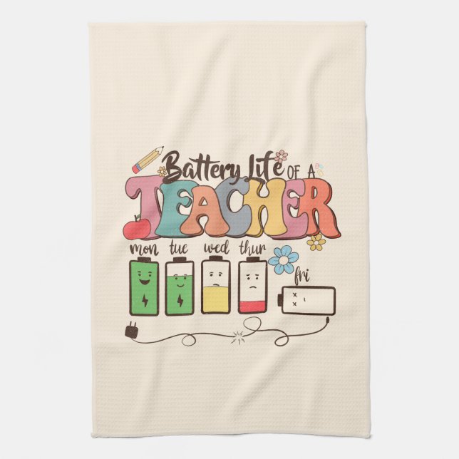 Battery Life of a Teacher – Relatable Educator Tea Towel (Vertical)