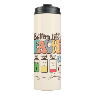 Battery Life of a Teacher – Relatable Educator Thermal Tumbler