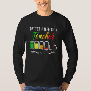 Battery Life Of A Teacher Teacher Life 1 T-Shirt