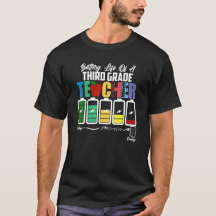 Battery Life Of A Third Grade Teacher Back To Scho T-Shirt