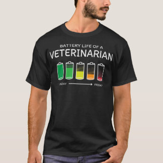 Battery Life of a Veterinarian Friends Vet Tech Bu T-Shirt