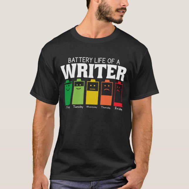 Battery Life Of A Writer T-Shirt (Front)