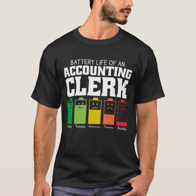 Battery Life Of An Accounting Clerk T-Shirt (Front)