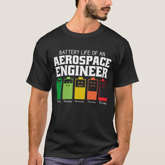 Battery Life Of An Aerospace Engineer T-Shirt (Front)