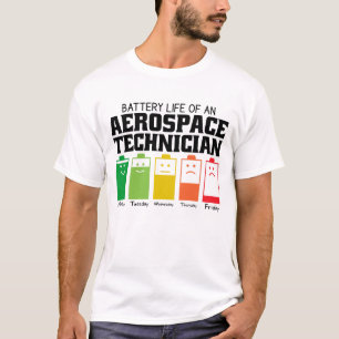 Battery Life Of An Aerospace Technician T-Shirt