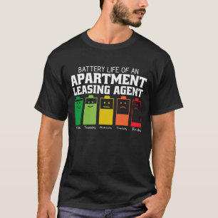 Battery Life Of An Apartment Leasing Agent T-Shirt