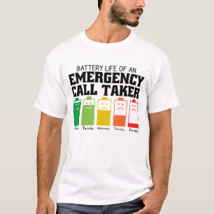 Battery Life Of An Emergency Call Taker T-Shirt