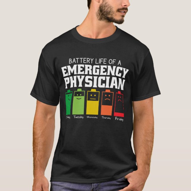 Battery Life Of An Emergency Physician T-Shirt (Front)