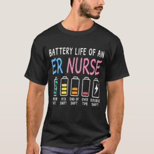 Battery life of an ER nurse humor chart T-Shirt