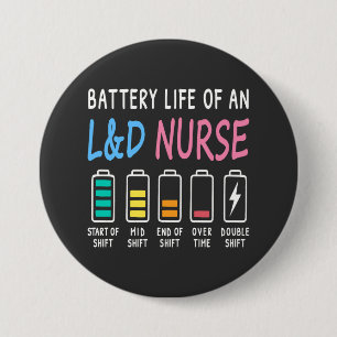 Battery life of an L&D nurse humor chart 7.5 Cm Round Badge