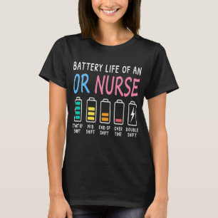 Battery life of an OR nurse humor chart T-Shirt