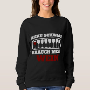 Battery Low Custom More Wine Glasses Wine Drinkers Sweatshirt