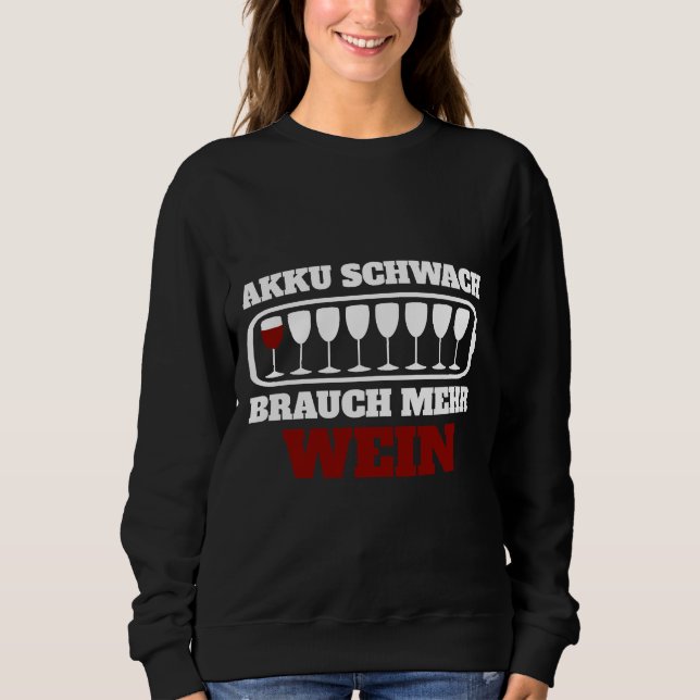 Battery Low Custom More Wine Glasses Wine Drinkers Sweatshirt (Front)