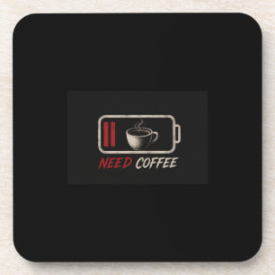 Battery Low Need Coffee – Coaster