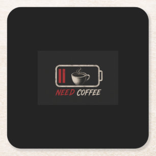 Battery Low Need Coffee – Square Paper Coaster