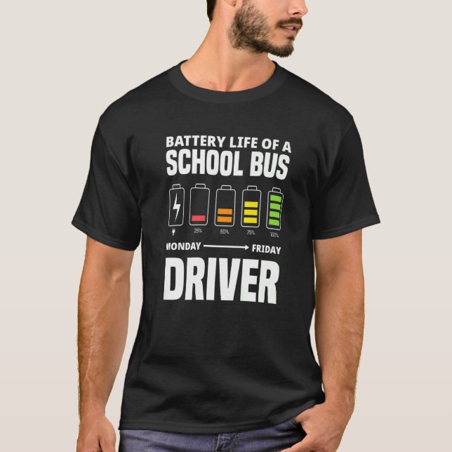 Battery Of A School Bus Driver  School Bus Driver T-Shirt (Front)