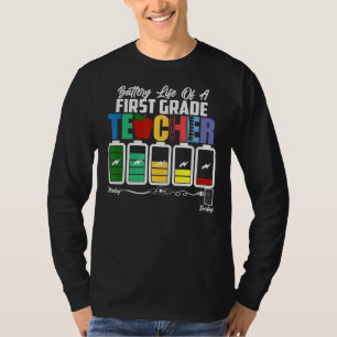 Battery Of Life A First Grade Teacher Back To Scho T-Shirt