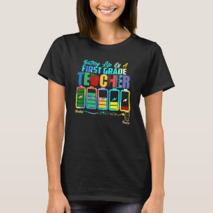 Battery Of Life A First Grade Teacher Monday To Fr T-Shirt