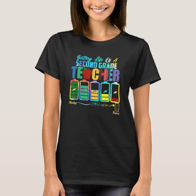 Battery Of Life A Second Grade Teacher Back To Sch T-Shirt (Front)