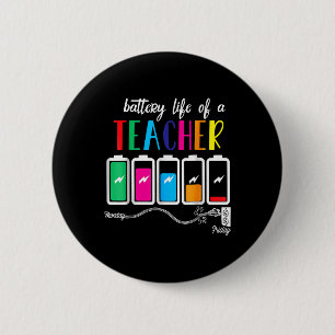 Battery Of Life A Teacher Thanksgiving Christmas 6 Cm Round Badge