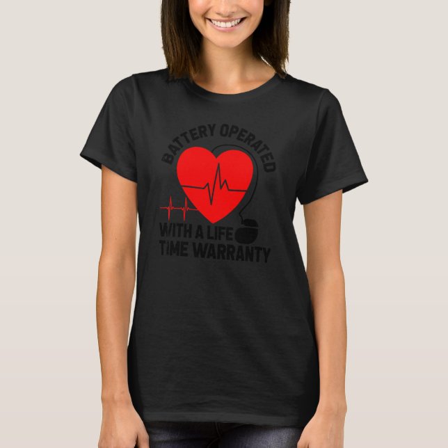 Battery Operated Pacemaker Recipient Heart Attack  T-Shirt (Front)