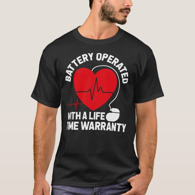Battery Operated Pacemaker Recipient Heart Attack  T-Shirt (Front)