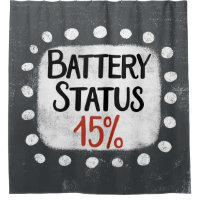 Battery Status 15 Percent Shower Curtain